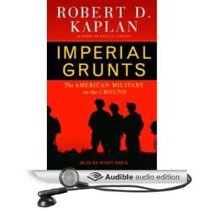  Imperial Grunts The American Military on the Ground 