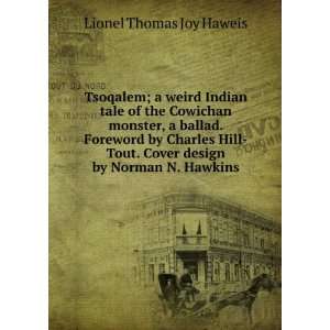  Tsoqalem; a weird Indian tale of the Cowichan monster, a 