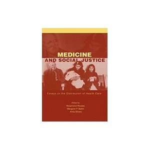  Medicine & Social Justice Essays on the Distribution of 