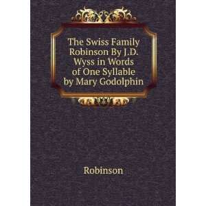   Wyss in Words of One Syllable by Mary Godolphin Robinson Books
