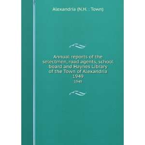  Annual reports of the selectmen, road agents, school board 
