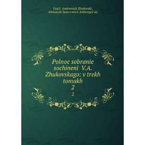   ArkhangelÊ¹skiÄ­ VasiliÄ­ Andreevich ZhukovskiÄ­ Books