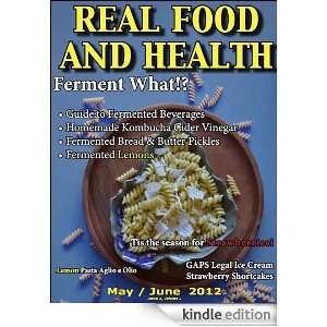 Real Food and Health [Kindle Edition]