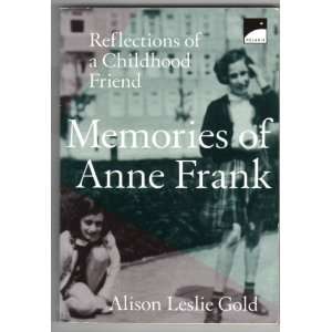 , Tales From the Secret Annex, Memories of Anne Frank Anne Frank 