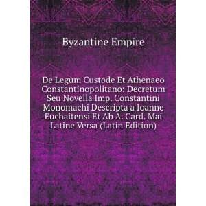 De Legum Custode Et Athenaeo Constantinopolitano Decretum Seu Novella 