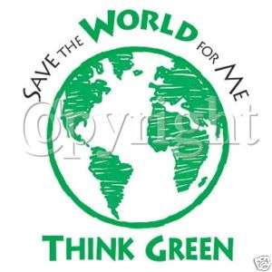 SAVE THE WORLD FOR ME THINK GREEN T SHIRT WHITE SMALL  