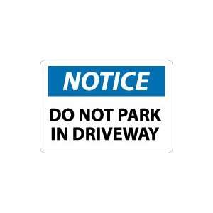    OSHA NOTICE Do Not Park In Driveway Safety Sign