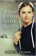   Ella Finds Love Again by Jerry S. Eicher, Harvest 