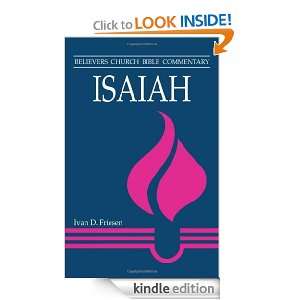 Isaiah (Believers Church Bible Commentary): Ivan D. Friesen:  