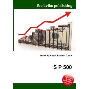  S P 500 (in Russian language) Ronald Cohn Jesse Russell 