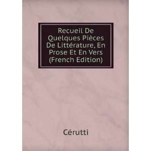   ©rature, En Prose Et En Vers (French Edition) CÃ©rutti Books