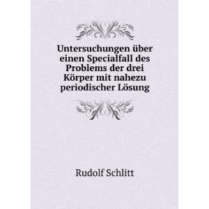   KÃ¶rper mit nahezu periodischer LÃ¶sung Rudolf Schlitt Books