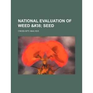  National evaluation of Weed & Seed cross site analysis 