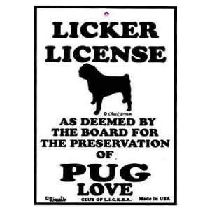 Pug Licker License Sign