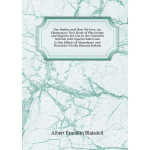   and Narcotics On the Human System Albert Franklin Blaisdell Books