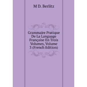   aise En Trois Volumes, Volume 3 (French Edition) M D. Berlitz Books