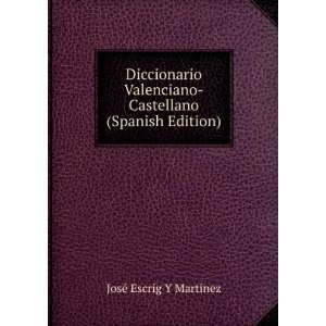  Diccionario Valenciano Castellano (Spanish Edition) JosÃ 
