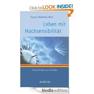 Leben mit Hochsensibilität Herausforderung und Gabe (German Edition 