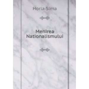  Menirea Nationalismului Horia Sima Books