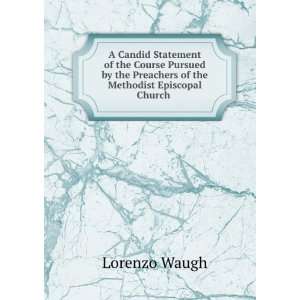   Preachers of the Methodist Episcopal Church . Lorenzo Waugh Books