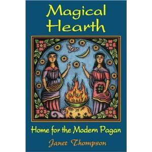   Hearth Home for the Modern Pagan [Paperback] Janet Thompson Books