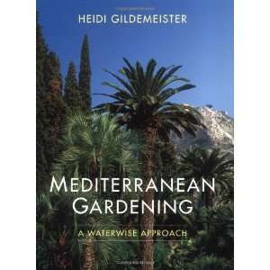  Gardening A Waterwise Approach [Paperback] Heidi Gildemeister Books