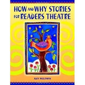   and Why Stories for Readers Theatre [Paperback]: Judy Wolfman: Books