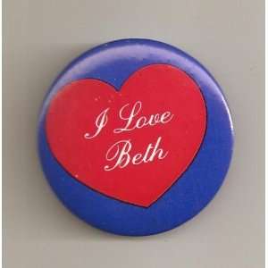  I Love Beth Pin/ Button/ Pinback/ Badge 