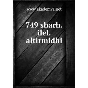  749 sharh.ilel.altirmidhi www.akademya.net Books