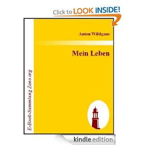 Mein Leben  (um 1910) (German Edition) Anton Wildgans  