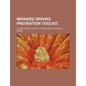  Impaired driving prevention toolkit. (9781234866129 