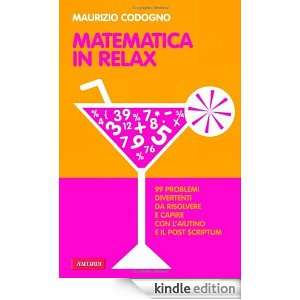 Matematica in relax Maurizio Codogno  Kindle Store