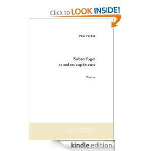 Subterfuges et cadres supérieurs (Roman) (French Edition) Paul 