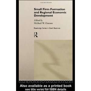 Small Firm Formation and Regional Economic Development 
