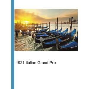  1921 Italian Grand Prix Ronald Cohn Jesse Russell Books