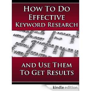 How to Do Effective Keyword Research and Use Them to Get Results 