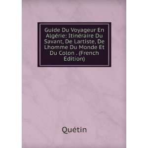   Lartiste, De Lhomme Du Monde Et Du Colon . (French Edition) QuÃ©tin