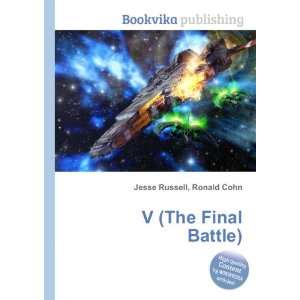  V (The Final Battle) Ronald Cohn Jesse Russell Books