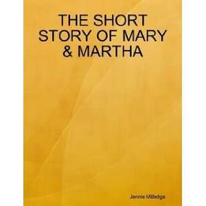 THE SHORT STORY OF MARY Jennie B. Milledge 9780557032686  