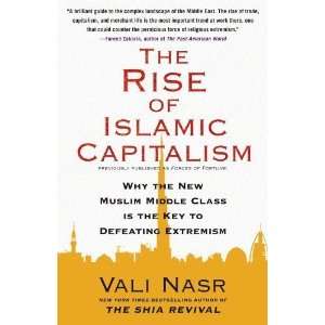  The Rise of Islamic Capitalism Why the New Muslim Middle 