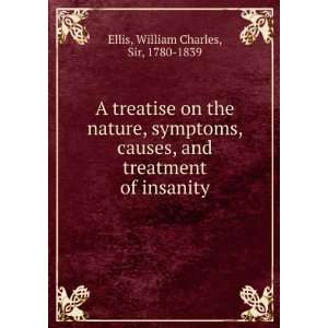 treatise on the nature, symptoms, causes, and treatment of insanity 