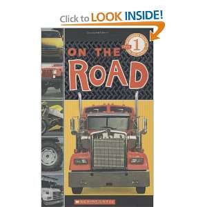  Scholastic Reader Level 1: On the Road (9780545007207): Nick 
