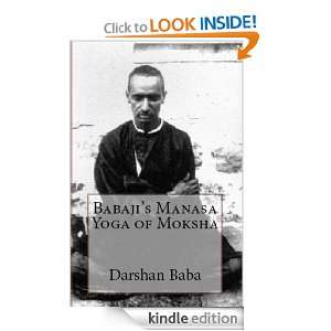 Babajis Manasa Yoga of Moksha Darshan Baba  Kindle Store