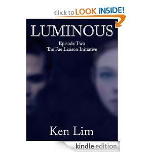 Luminous (The Fae Liaison Initiative) Ken Lim  Kindle 