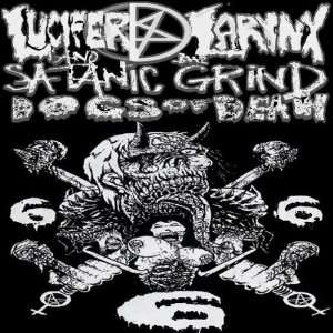    666 Lucifer D. Larynx & the Satanic Grind Dogs of Death Music