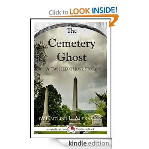 The Cemetery Ghost A Funny 15 Minute Ghost Story (15 Minute Books 