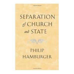   and State Publisher: Harvard University Press: Philip Hamburger: Books