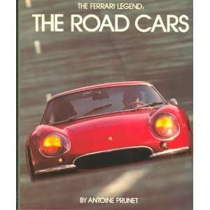  The Ferrari Legend, the Road Cars (9780393014754) Antoine 