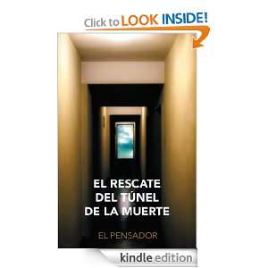 El Rescate del Túnel de la Muerte (Spanish Edition) El Pensador 