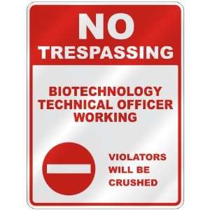  NO TRESPASSING  BIOTECHNOLOGY TECHNICAL OFFICER WORKING 